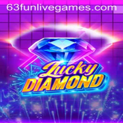Discover the Sparkling World of LuckyDiamond and the Magic of 63fun