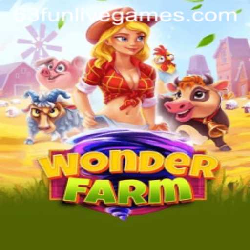 Explore the Enchanting World of WonderFarm with 63fun